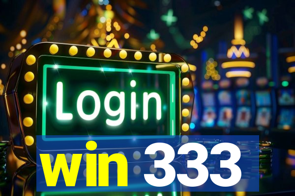 win 333